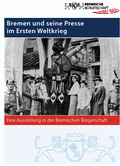 Titelseite der Broschüre „Bremen und seine Presse im Ersten Weltkrieg“